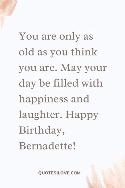 Happy Birthday Bernadette Quotes and Wishes Happy Birthday Bernadette Quotes and Wishes