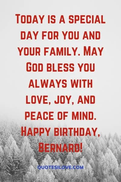 Happy Birthday Bernard Quotes and Wishes