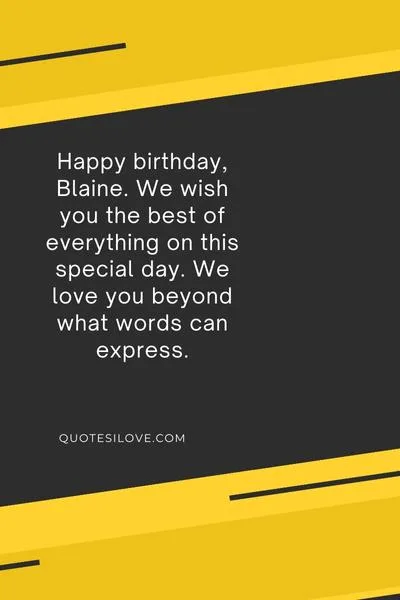 Happy Birthday Blaine Quotes and Wishes