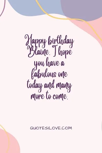 Happy Birthday Blaine Quotes and Wishes