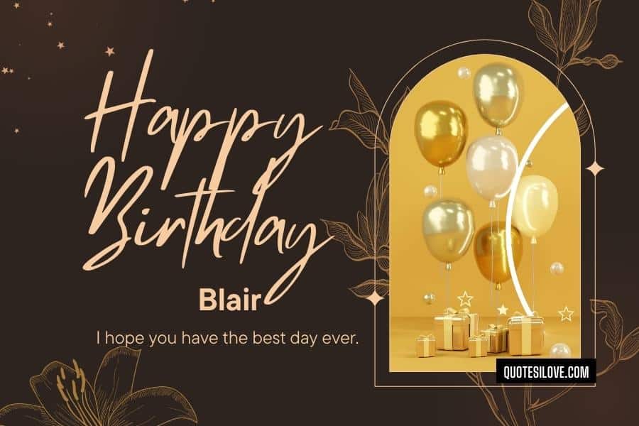 Happy Birthday Blair Quotes and Wishes