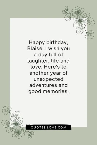 Happy Birthday Blaise Quotes and Wishes