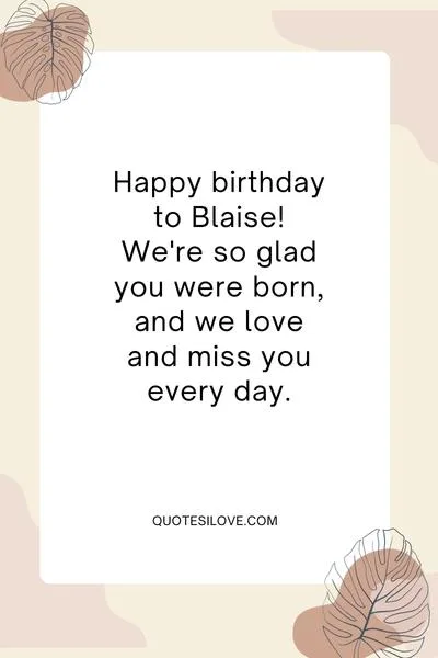 Happy Birthday Blaise Quotes and Wishes