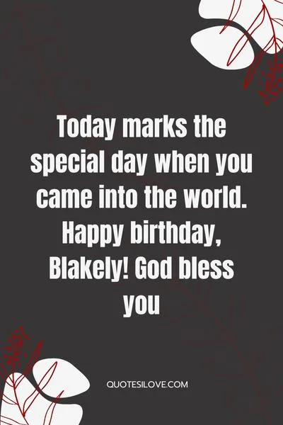 Happy Birthday Blakely Quotes and Wishes Happy Birthday Blakely Quotes and Wishes
