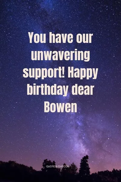 Happy Birthday Bowen Quotes and Wishes Happy Birthday Bowen Quotes and Wishes