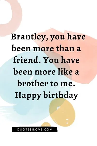 Happy Birthday Brantley Quotes and Wishes Happy Birthday Brantley Quotes and Wishes