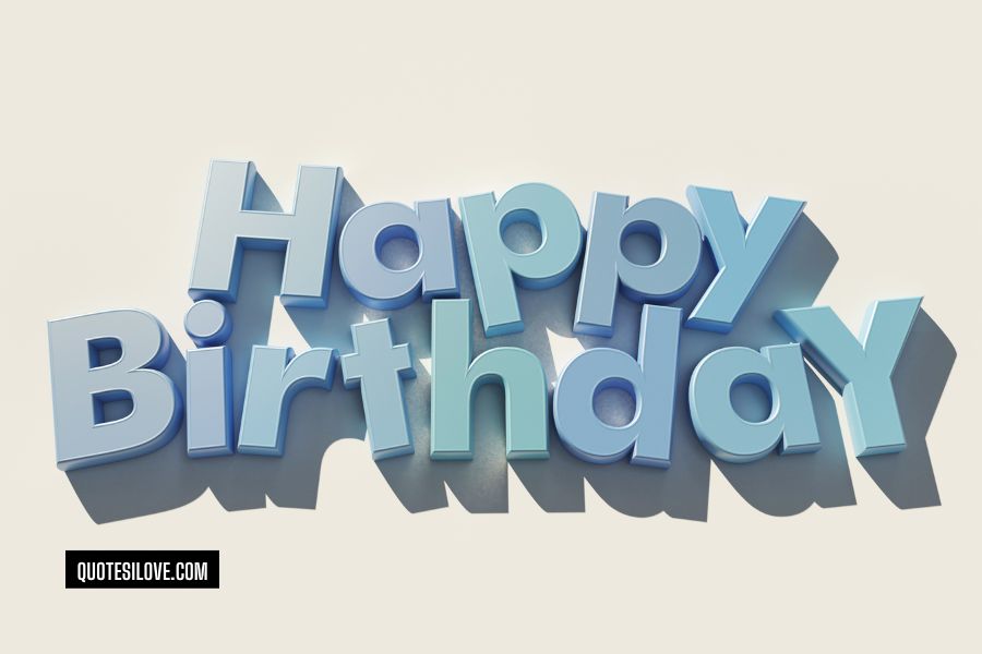 Happy Birthday Braxton Quotes and Wishes