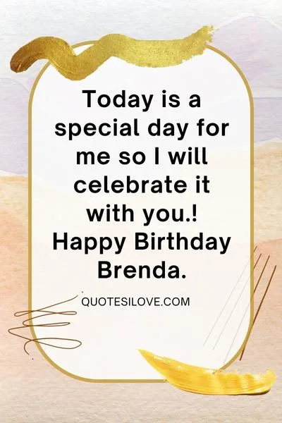 Happy Birthday Brenda Quotes and Wishes