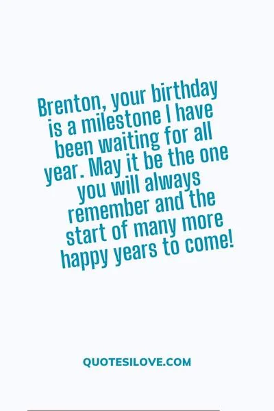 Happy Birthday Brenton Quotes and Wishes Happy Birthday Brenton Quotes and Wishes