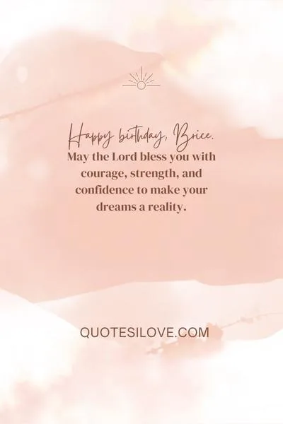 Happy Birthday Brice Quotes and Wishes