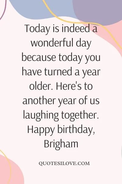 Happy Birthday Brigham Quotes and Wishes