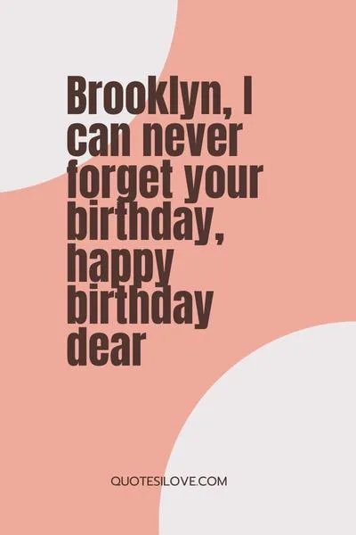 Happy Birthday Brooklyn Quotes and Wishes Happy Birthday Brooklyn Quotes and Wishes
