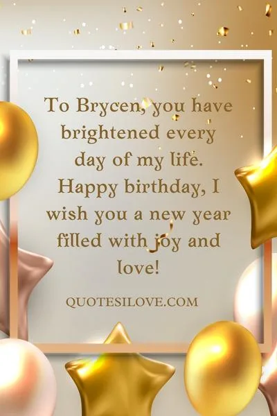 Happy Birthday Brycen Quotes and Wishes