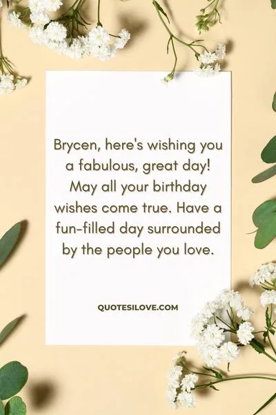 Happy Birthday Brycen Quotes and Wishes
