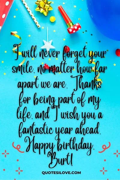 Happy Birthday Burt Quotes and Wishes Happy Birthday Burt Quotes and Wishes