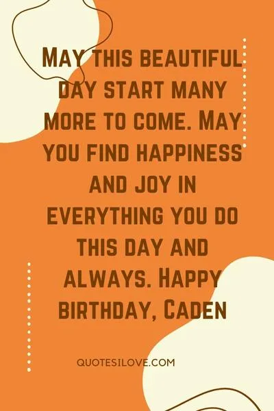 Happy Birthday Caden Quotes and Wishes