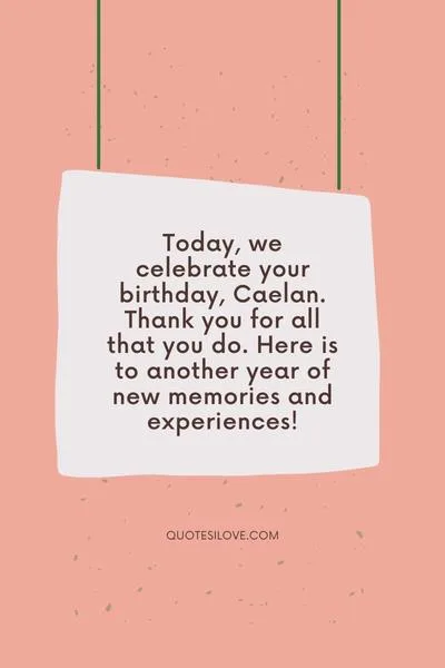 Happy Birthday Caelan Quotes and Wishes Happy Birthday Caelan Quotes and Wishes
