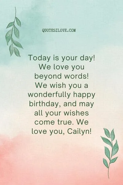 Happy Birthday Cailyn Quotes and Wishes Happy Birthday Cailyn Quotes and Wishes