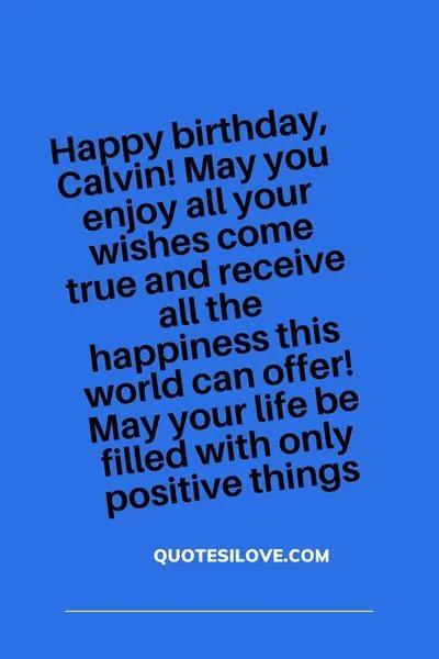 Happy Birthday Calvin Quotes and Wishes