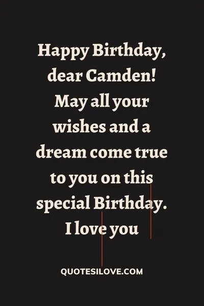 Happy Birthday Camden Quotes and Wishes Happy Birthday Camden Quotes and Wishes