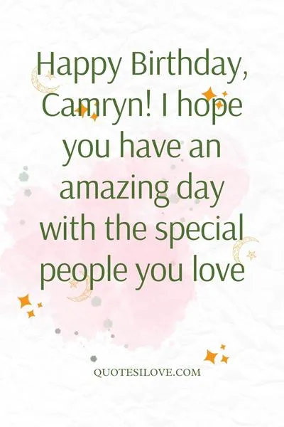 Happy Birthday Camryn Quotes and Wishes