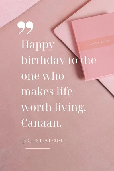 Happy Birthday Canaan Quotes and Wishes Happy Birthday Canaan Quotes and Wishes