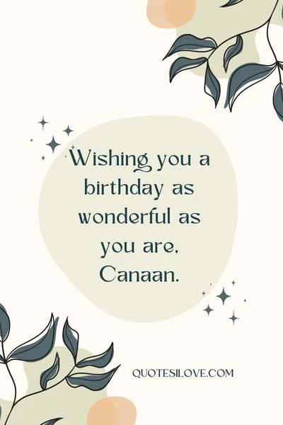 Happy Birthday Canaan Quotes and Wishes Happy Birthday Canaan Quotes and Wishes