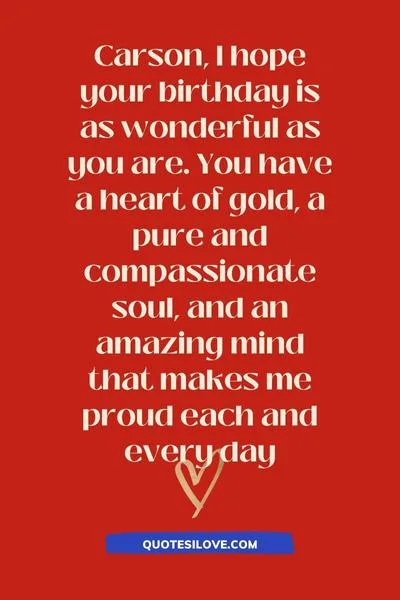 Happy Birthday Carson Quotes and Wishes Happy Birthday Carson Quotes and Wishes