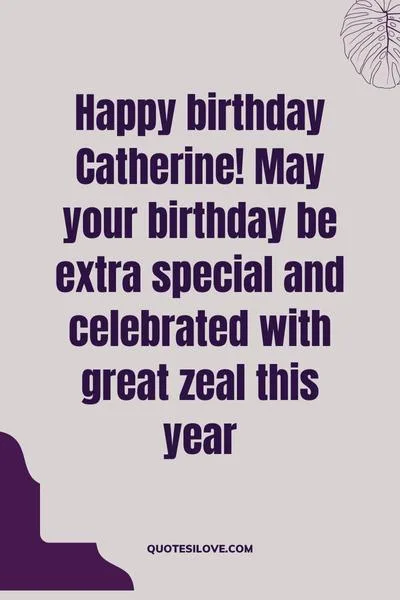 Happy Birthday Catherine Quotes and Wishes Happy Birthday Catherine Quotes and Wishes