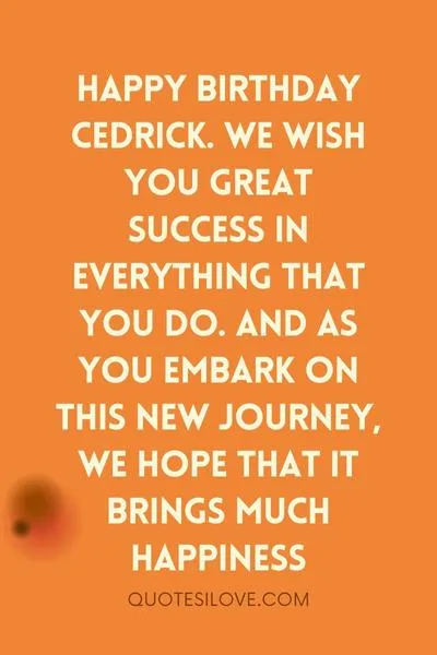 Happy Birthday Cedrick Quotes and Wishes Happy Birthday Cedrick Quotes and Wishes