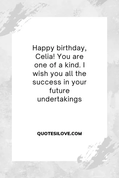 Happy Birthday Celia Quotes and Wishes Happy Birthday Celia Quotes and Wishes