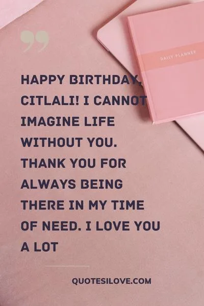 Happy Birthday Citlali Quotes and Wishes