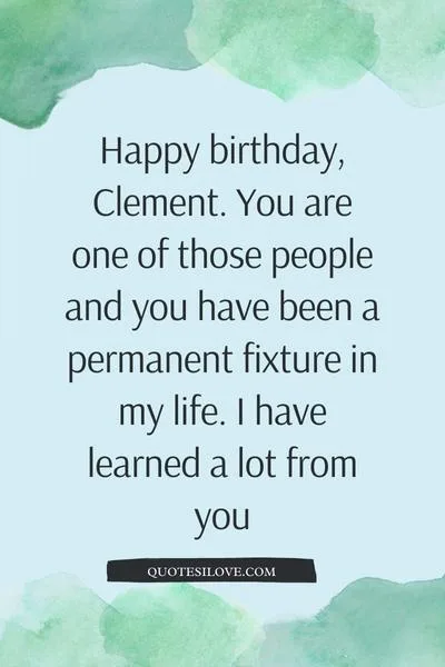 Happy Birthday Clement Quotes and Wishes Happy Birthday Clement Quotes and Wishes