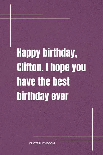 Happy Birthday Clifton Quotes and Wishes