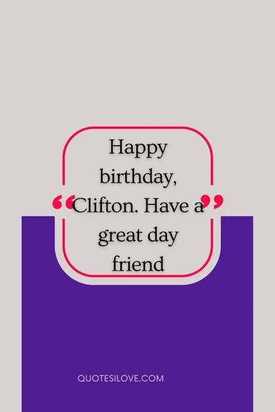 Happy Birthday Clifton Quotes and Wishes
