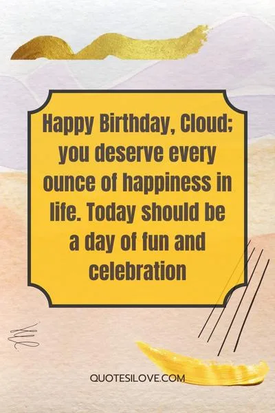 Happy Birthday Cloud Quotes and Wishes Happy Birthday Cloud Quotes and Wishes