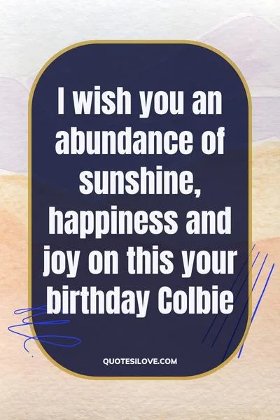 Happy Birthday Colbie Quotes and Wishes Happy Birthday Colbie Quotes and Wishes