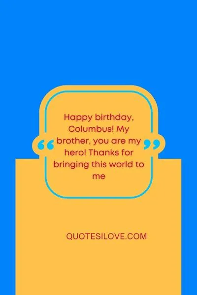 Happy Birthday Columbus Quotes and Wishes Happy Birthday Columbus Quotes and Wishes