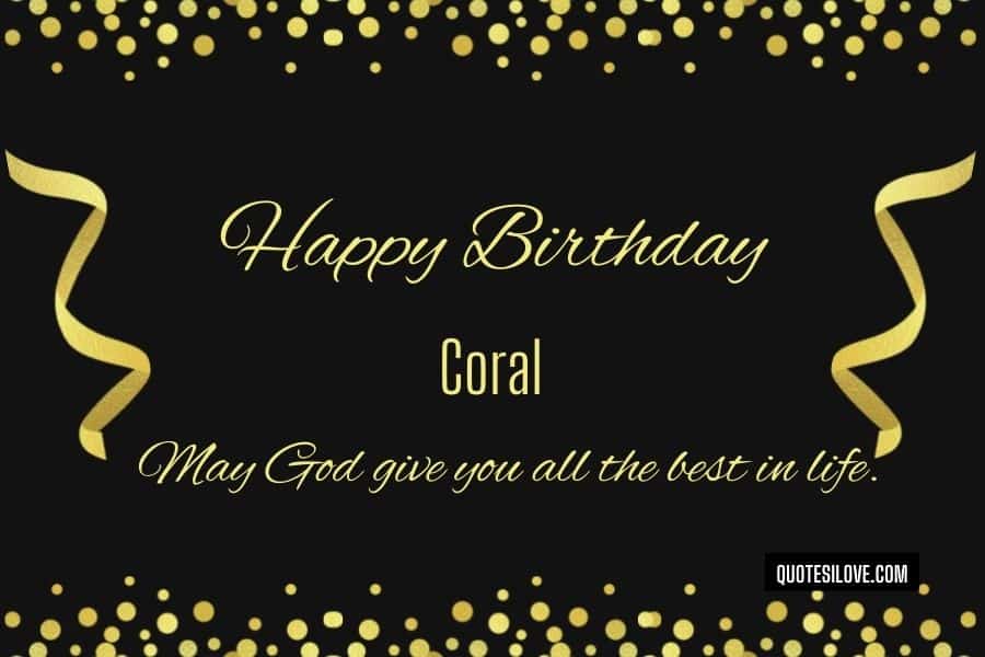 Happy Birthday Coral Quotes and Wishes
