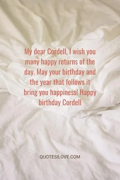 Happy Birthday Cordell Quotes and Wishes