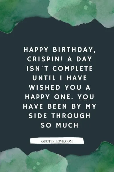 Happy Birthday Crispin Quotes and Wishes Happy Birthday Crispin Quotes and Wishes