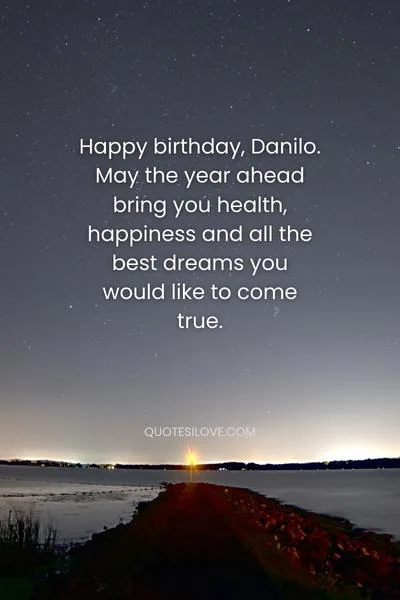 Happy Birthday Danilo Quotes and Wishes