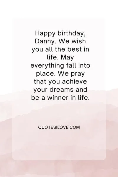 Happy Birthday Danny Quotes and Wishes Happy Birthday Danny Quotes and Wishes