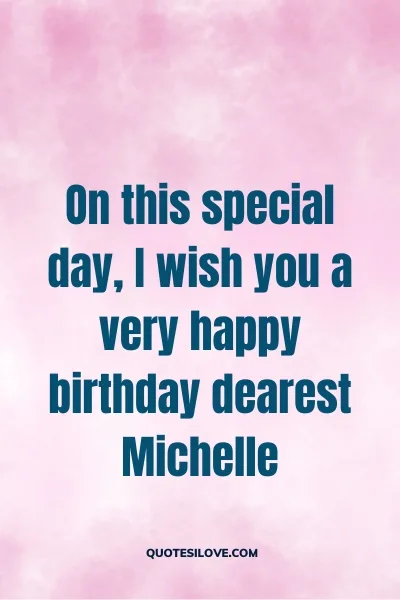Happy Birthday Michelle Quotes