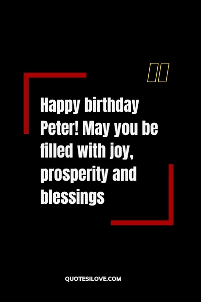 Happy Birthday Peter Quotes and Wishes Happy Birthday Peter Quotes and Wishes