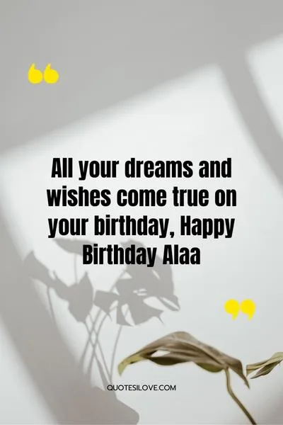 Happy birthday Alaa may this year be one of your best yet