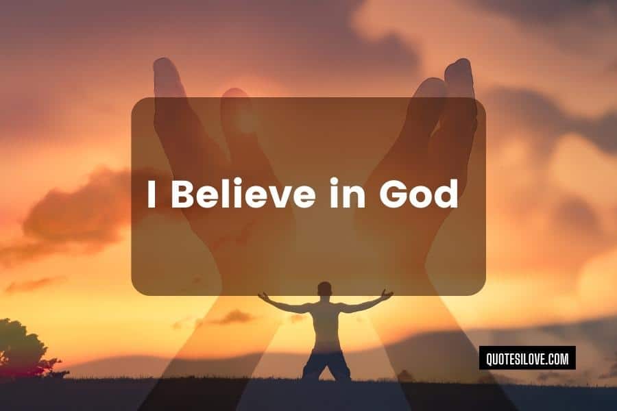 I Believe in God Quotes