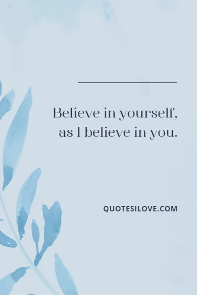 I Believe in You Quotes for Her Girlfriend I Believe in You Quotes for Her Girlfriend