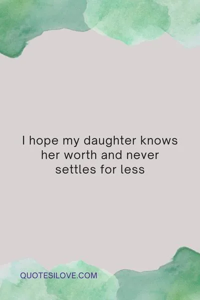 I Hope My Daughter Quotes