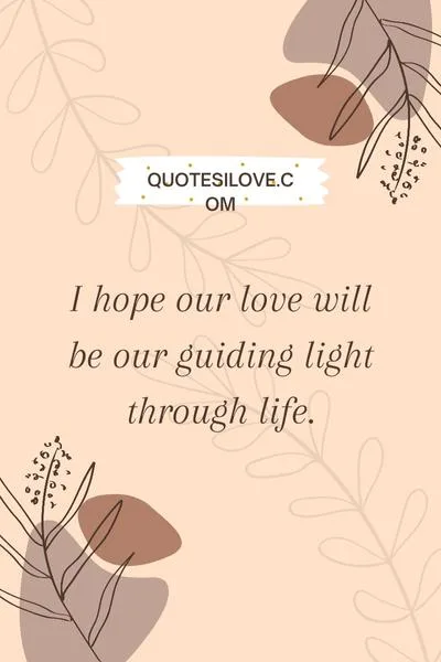 I Hope Our Love Never Ends Quotes